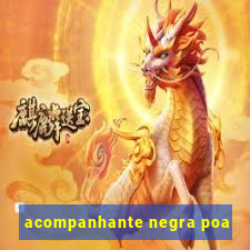 acompanhante negra poa